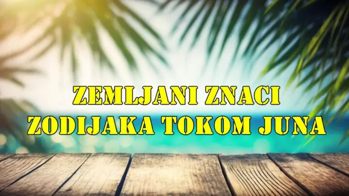 Jun 2025. je mesec koji donosi prilike za stabilnost i rast za zemljane znake, ali zahteva i spremnost na prilagođavanje i suočavanje sa emocijama.