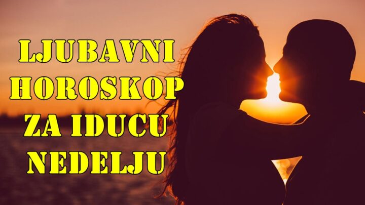 Ljubavni horoskop za iducu nedelju za sve znake zodijaka.