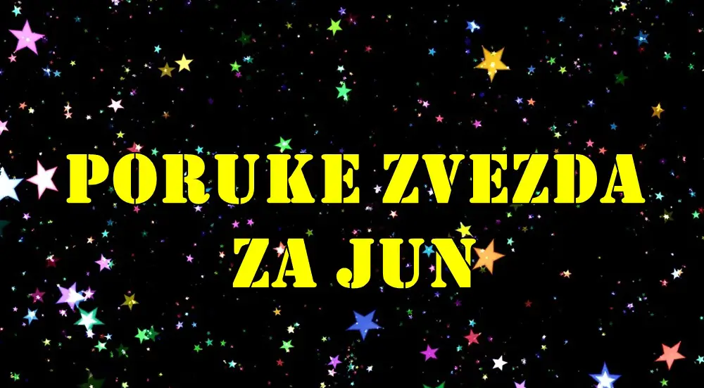 Poruke zvezda za mesec jun za sve znake zodijaka. Poruke zvezda za mesec jun za sve znake zodijaka.