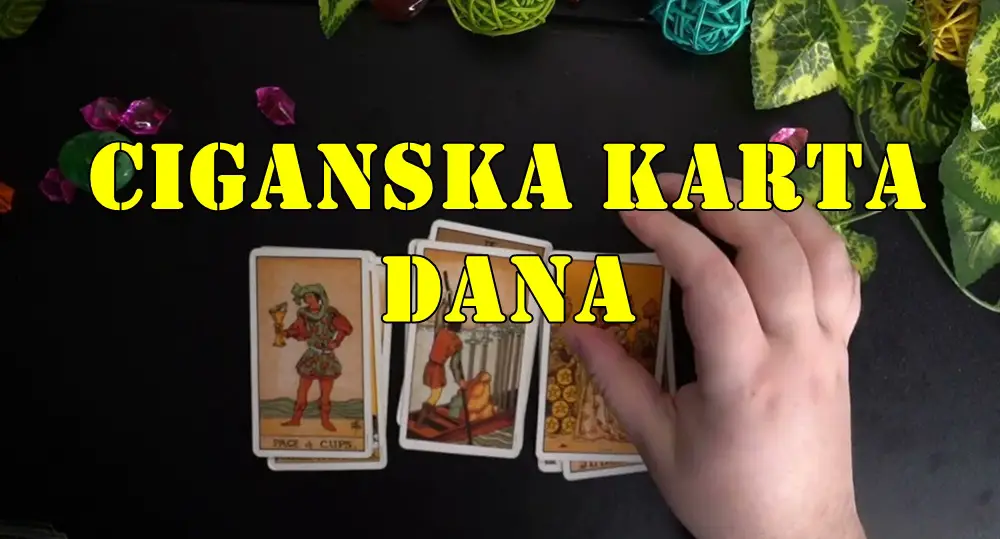 Ciganska karta dana za sve zodijake saznajte koju smo danas izvukli za vas.