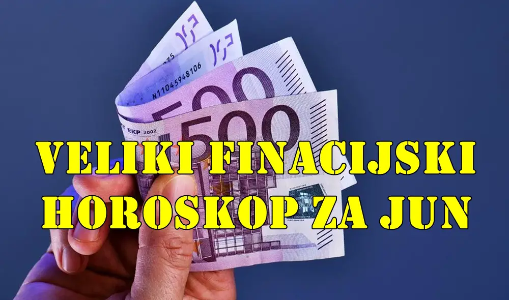 Veliki finacijski horoskop za mesec jun za sve znake zodijaka. Veliki finacijski horoskop za mesec jun za sve znake zodijaka.