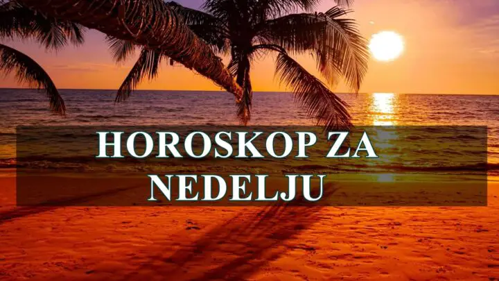 Horoskop za nedelju za sve znake zodijaka .