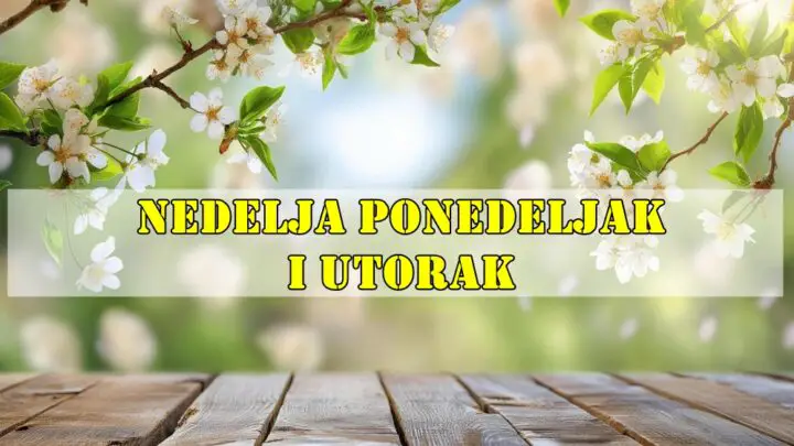 Nedelja ponedeljak i utorak saznajte sta vas u ova tri dana to ceka.