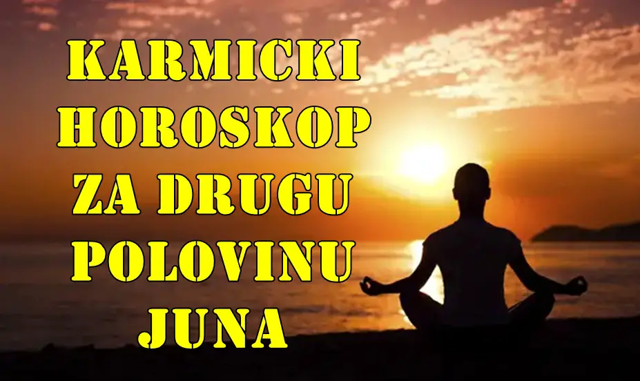 Karmicki horoskop za drugu polovinu juna za sve znake zodijaka. Karmicki horoskop za drugu polovinu juna za sve znake zodijaka.