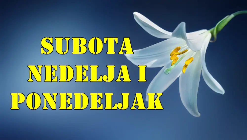 Subota nedelja i ponedeljak za neke znake vreme radosti. Subota nedelja i ponedeljak za neke znake vreme radosti.