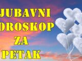 Ljubavni horoskop za petak za sam poicetak leta , za sve znake zodijaka.