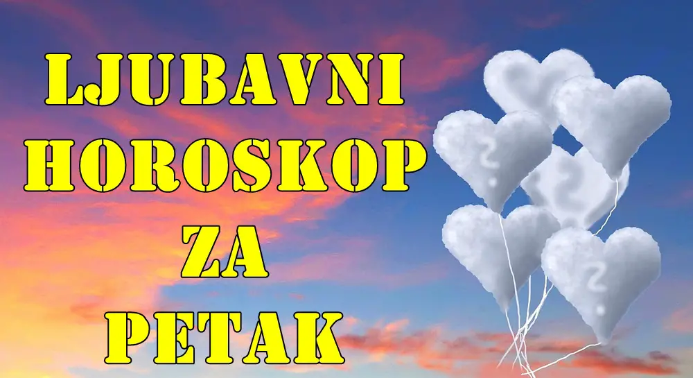 Ljubavni horoskop za petak za sam poicetak leta , za sve znake zodijaka. Ljubavni horoskop za petak za sam poicetak leta , za sve znake zodijaka.