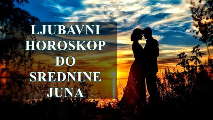 Ljubavni horoskop do sredine juna za sve znake zodijaka.