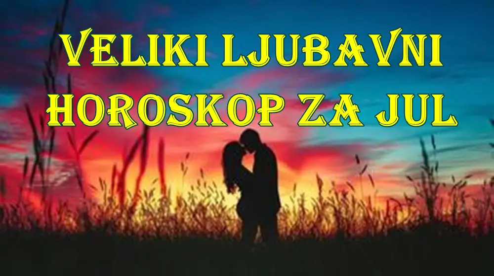 Veliki ljubavni horoskop za jul 2025: Strasti, razgovori i novi počeci! Veliki ljubavni horoskop za jul 2025: Strasti, razgovori i novi počeci!