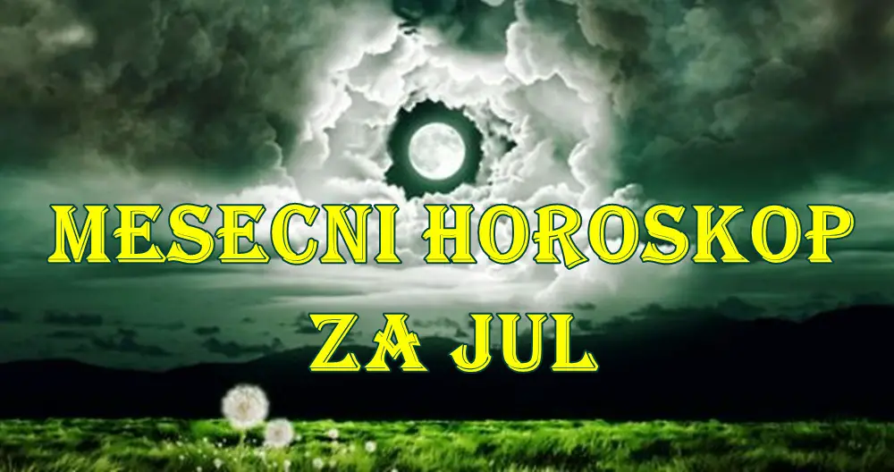Veliki mesecni horoskop za JUL : Stize nam mesec cuda i vcelikih mogucnosti. Veliki mesecni horoskop za JUL : Stize nam mesec cuda i vcelikih mogucnosti.