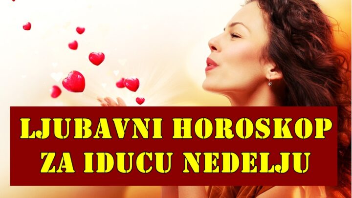 Naredna nedelja donosi zanimljivu dinamiku u emotivne odnose.