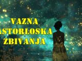 Vazna astroloska zbivanja za sve znake zodijaka u narednom periodu.