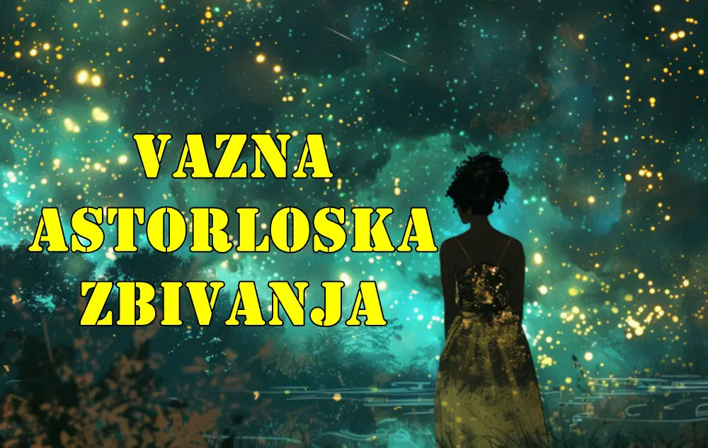 Vazna astroloska zbivanja za sve znake zodijaka u narednom periodu. Vazna astroloska zbivanja za sve znake zodijaka u narednom periodu.