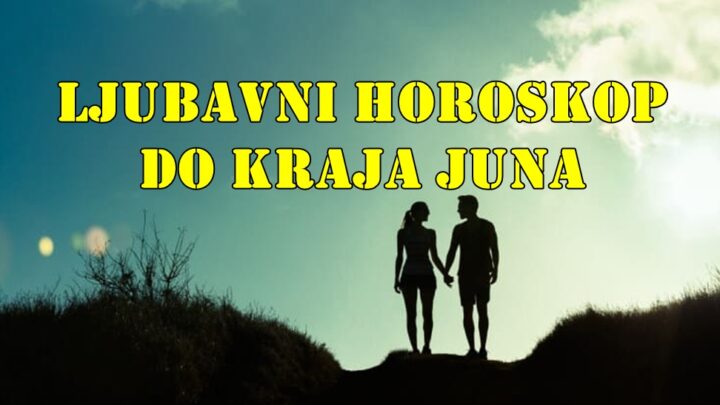 Ljubavni horoskop do kraja juna za sve znake zodijaka.