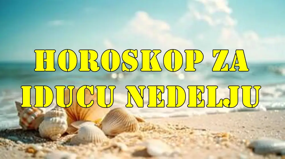 Horoskop za iducu nedelju za sve znake zodijaka. Horoskop za iducu nedelju za sve znake zodijaka.