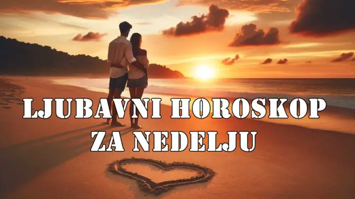 Ljubavni horoskop za nedelju 1 jun za sve znake zodijaka.