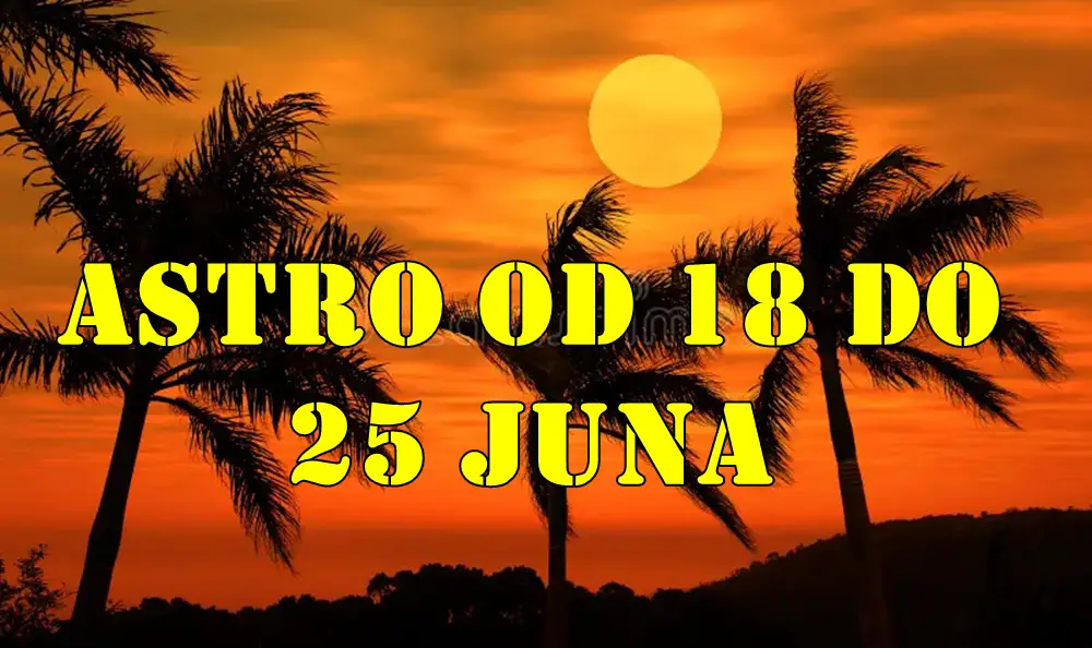 Astro od 18 do 25 juna ovo je nedelja preokreta, unutrašnje svetlosti i sudbinskih susreta. Astro od 18 do 25 juna ovo je nedelja preokreta, unutrašnje svetlosti i sudbinskih susreta.