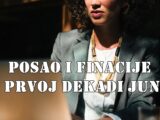 Posao i finansije u prvoj dekadi juna 2025. – Detaljna analiza po znakovima