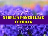 Nedelja ponedeljak i utorak, saznajte sta vas u ova tri dana ocekuje !