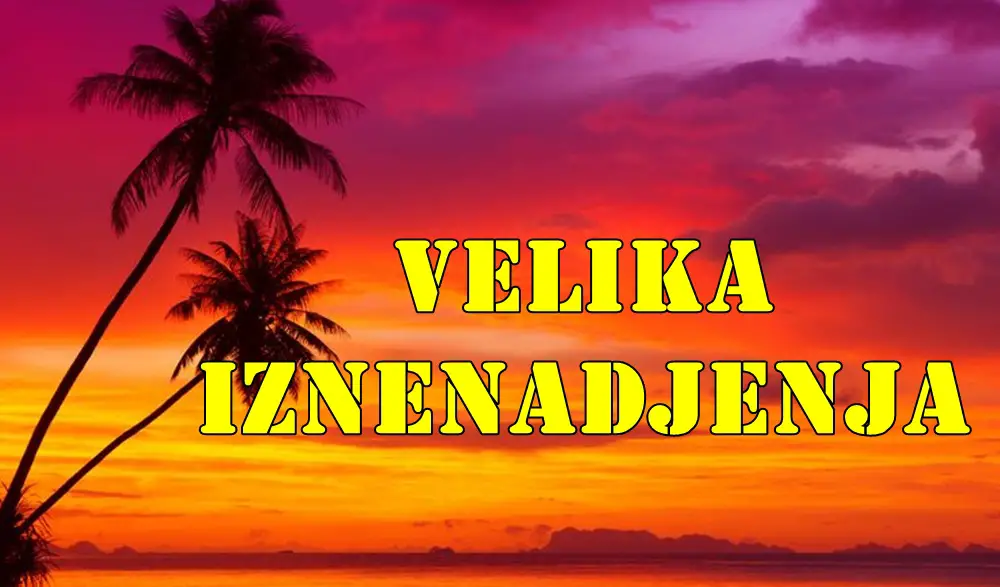 Velika iznenadjenja stizu ovim znacima zodijaka, oni moraju biti spremni na sve ! Velika iznenadjenja stizu ovim znacima zodijaka, oni moraju biti spremni na sve !