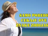 Samo pobede tokom juna cekaju ove znake zodijaka.