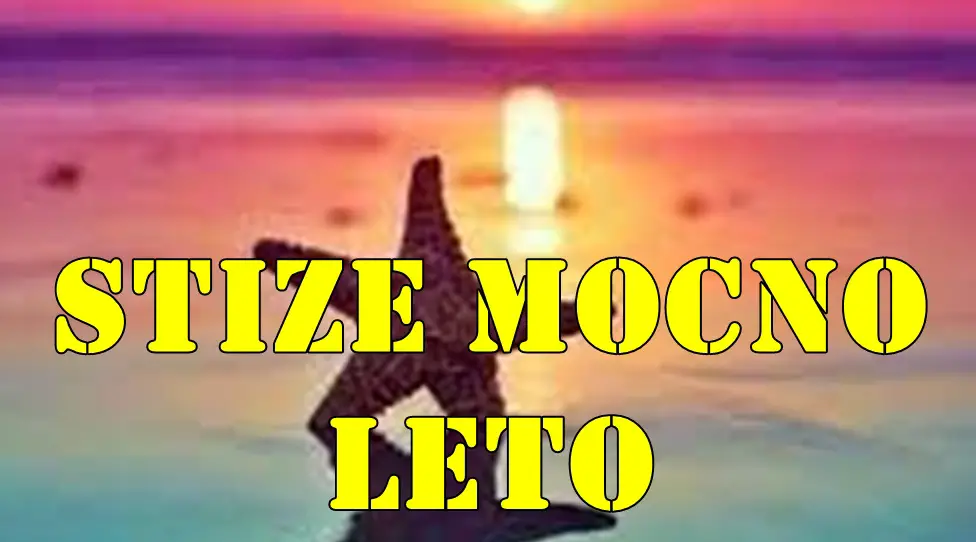 Stize mocno leto evo sta svim znacima zodijaka donosi. Stize mocno leto evo sta svim znacima zodijaka donosi.