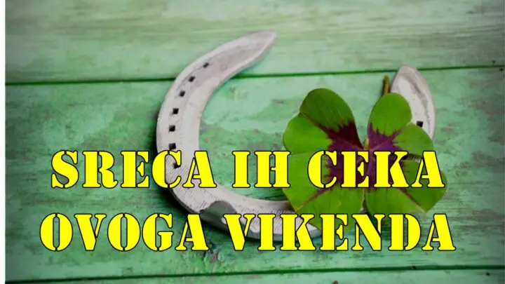 Sreca  ih ceka ovoga vikenda neocekivana zbivanja koja ce ih ispuniti.