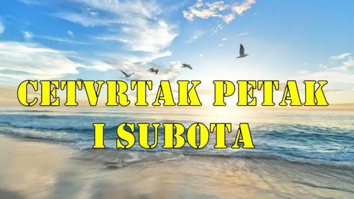 Tri dana promena su pred vama cetvrtak petak i subota.