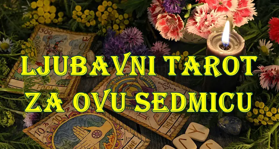 Ljubavni tarot za ovu sedmicu za sve znake zodijaka. Ljubavni tarot za ovu sedmicu za sve znake zodijaka.