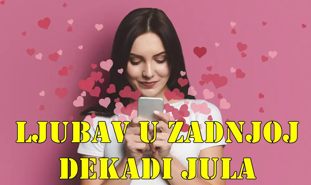 Ljubavni horoskop za poslednju dekadu Jula 2025. (21. – 31. jul)