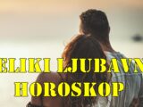 Veliki ljubavni horoskop za drugu polovinu jula za sve znake zodijaka.