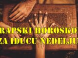 Arapski horoskop za iducu nedelju, opsirno za sve znake zodijaka.