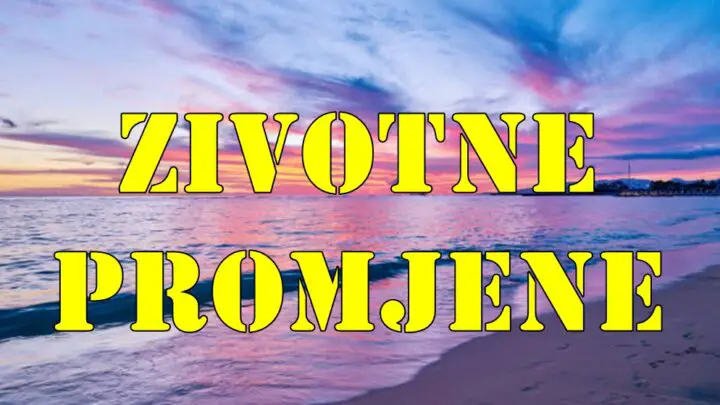 Velike Životne Promjene Čekaju Ova Četiri Znaka Zodijaka