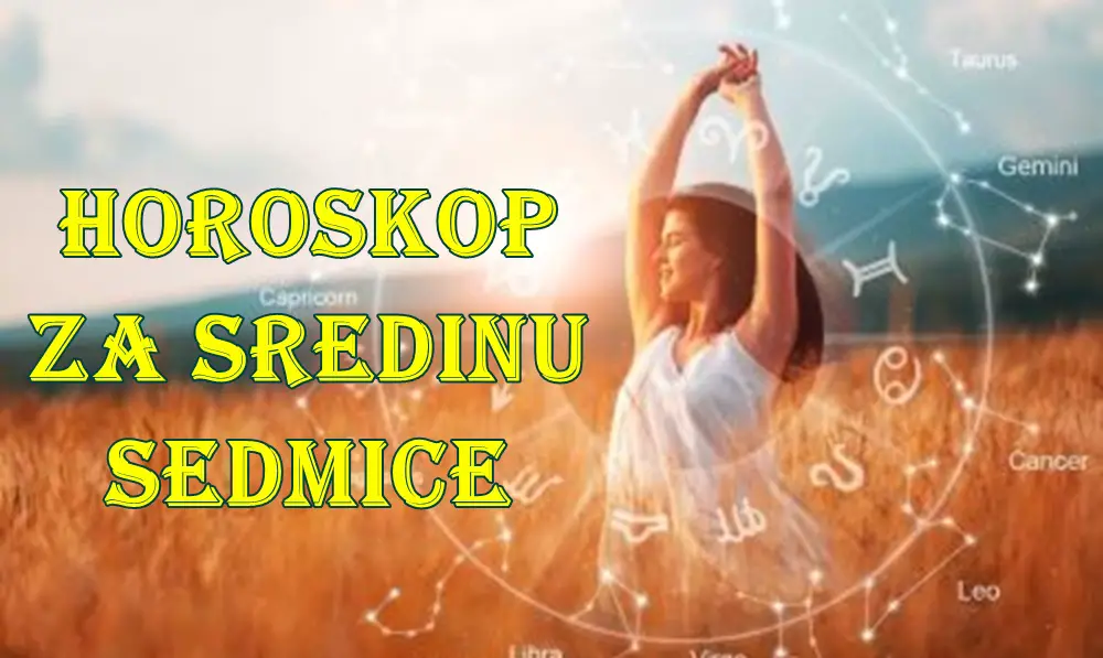 Horoskop za sredinu sedmice za sve znake zodijaka. Horoskop za sredinu sedmice za sve znake zodijaka.