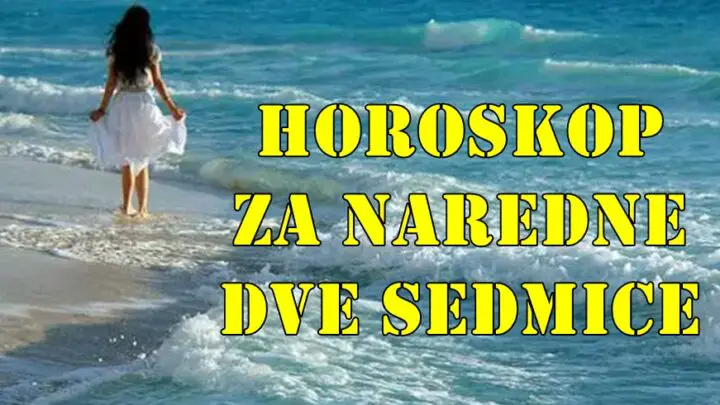 Horoskop za naredne dve sedmice za sve znake zodijaka.