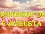 Horoskop do 6. avgusta 2025. za sve znakove zodijaka.