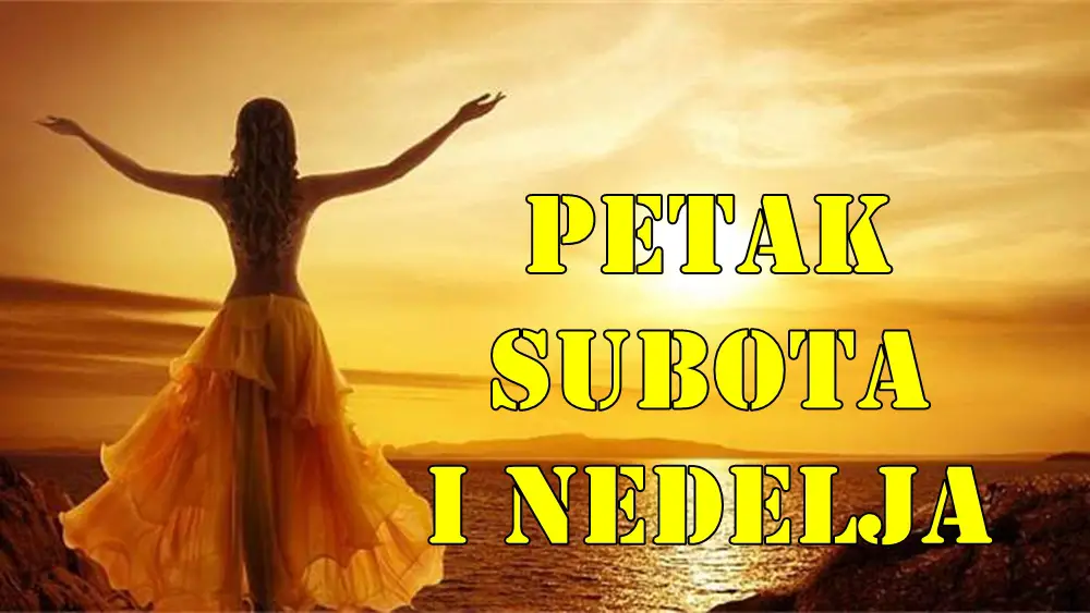 Petak subota i nedelja saznajte sta vas u ova tri dana ceka. Petak subota i nedelja saznajte sta vas u ova tri dana ceka.