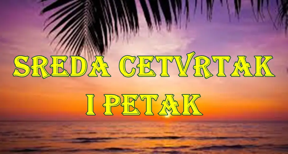 Sreda cetvrtak i petak saznajte sta vas u ova tri dana ceka. Sreda cetvrtak i petak saznajte sta vas u ova tri dana ceka.