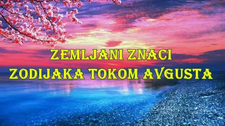 Avgust donosi zanimljive energije za sve zemljane znakove Zodijaka: Bika, Devicu i Jarca. Iako će svi imati svoje izazove