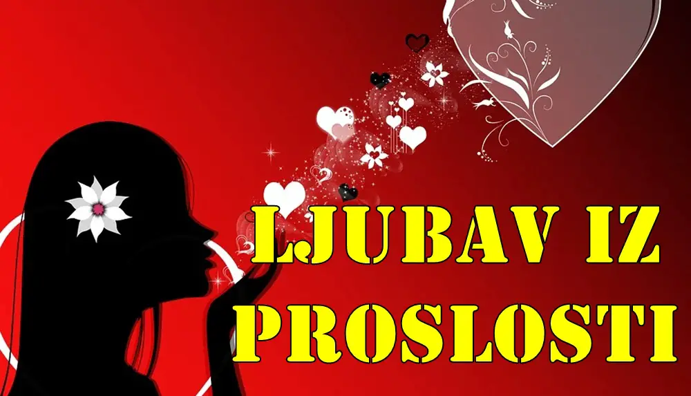 Ljubav iz prošlosti se vraća ovim znacima! Ljubav iz prošlosti se vraća ovim znacima!