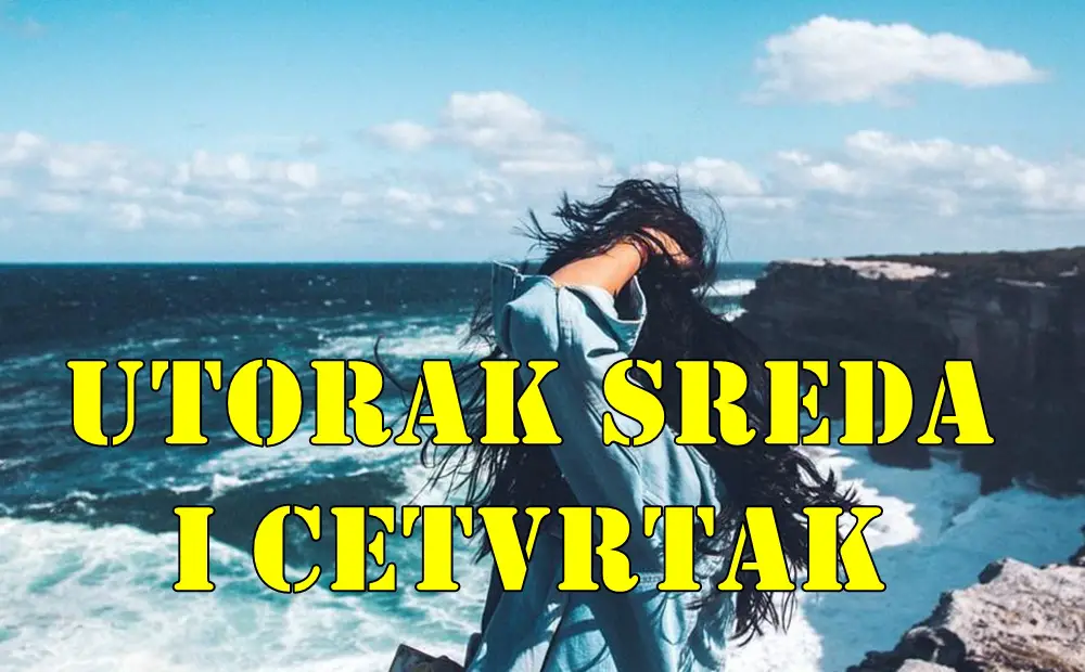 Utorak sreda i cetvrtak ova tri dana sa sobom donose iznenadjenja evo i kome. Utorak sreda i cetvrtak ova tri dana sa sobom donose iznenadjenja evo i kome.