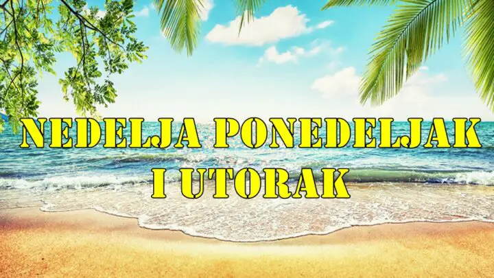 Nedelja ponedeljak i utorak saznajte sta vam ova tri dana sa sobom donose .