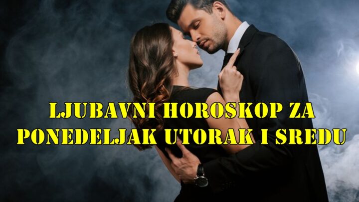 Evo veoma opširnog ljubavnog horoskopa za ponedeljak, utorak i sredu (25, 26. i 27. avgust 2025) za svih 12 znakova Zodijaka – za zauzete i slobodne