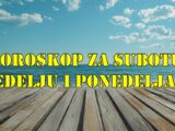 Horoskop za subotu nedelju i ponedeljak evo sta se to u ova tri dana desava.