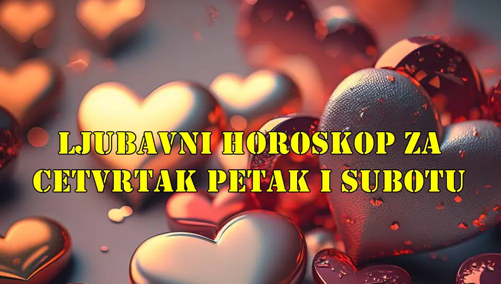 Ljubavni horoskop za cetvrtak petak i subotu :Ribe  vreme je da razmislite o budućnosti vaše veze.
