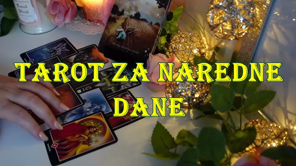 Tarot za naredne dane za sve znake zodijaka . Tarot za naredne dane za sve znake zodijaka .