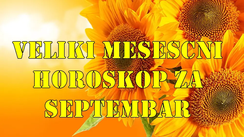 Septembar nekome donosi unutrasnji mir nekome novu ljubav a nekome stabilne finacije. Septembar nekome donosi unutrasnji mir nekome novu ljubav a nekome stabilne finacije.