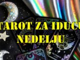 Tarot karte za iducu nedelju za sve znake zodijaka.
