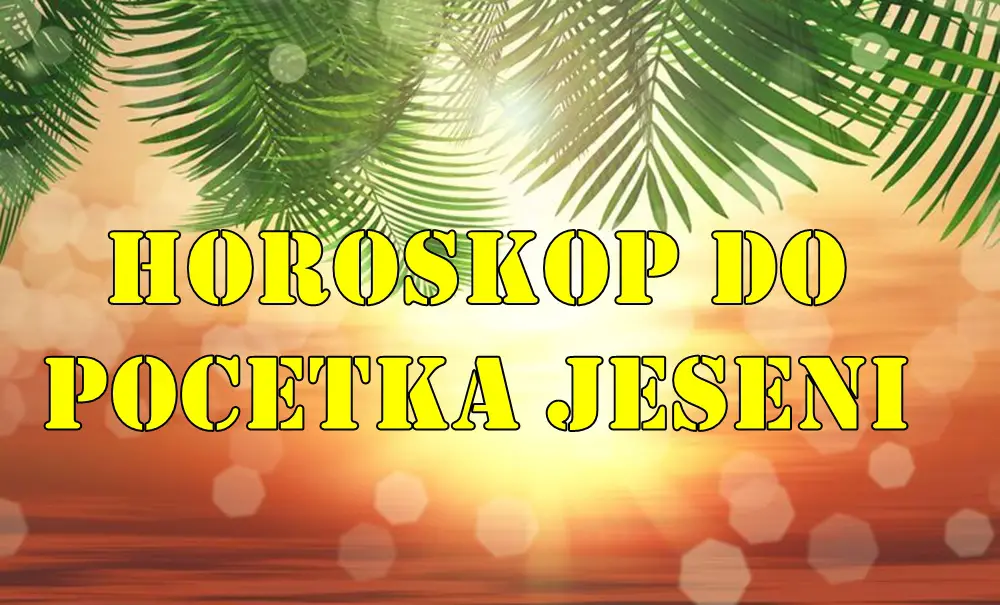 Horoskop do početka jeseni 2025. za sve znakove zodijaka