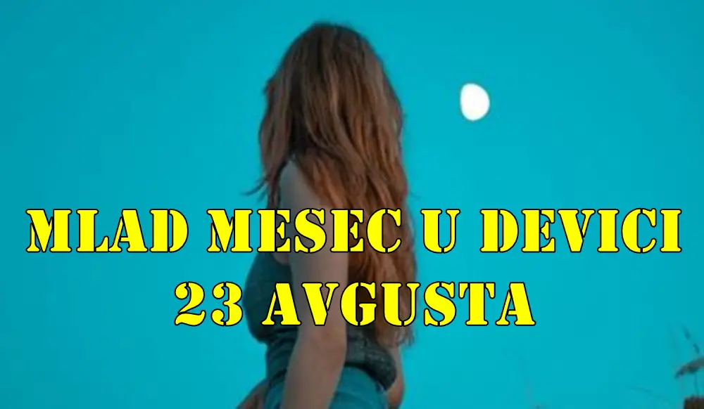 Mlad Mesec u Devici, koji se događa 23. avgusta, donosi priliku za novi početak i postavljanje temelja za stabilniju budućnost. Mlad Mesec u Devici, koji se događa 23. avgusta, donosi priliku za novi početak i postavljanje temelja za stabilniju budućnost.